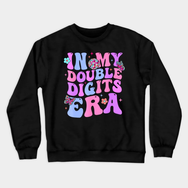 In My Double Digits Era Retro 10 Year Old 10th Birthday Girl Crewneck Sweatshirt by Cortes1